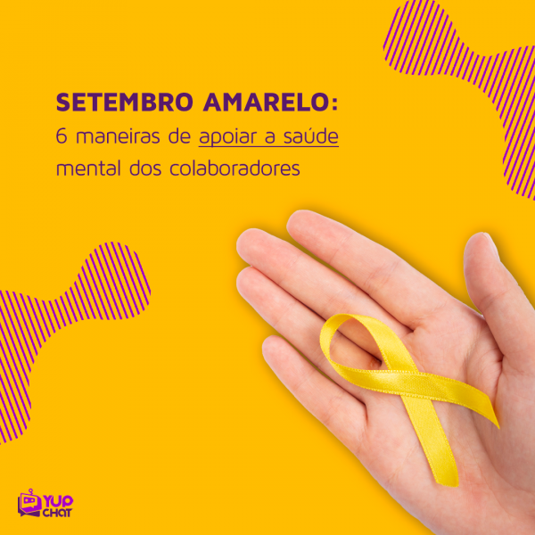 Setembro Amarelo - Prevenção do Suicídio e Apoio a Saúde Mental - Yup Chat