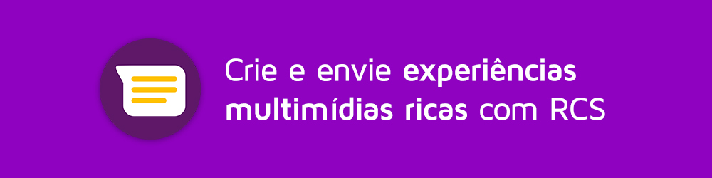 Mensagem RCS, crie experiências multimídias ricas com RCS. YUP CHAT