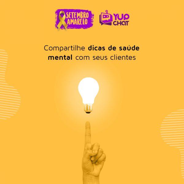 Setembro Amarelo envie mensagem de saúde mental com seus clientes YUP CHAT