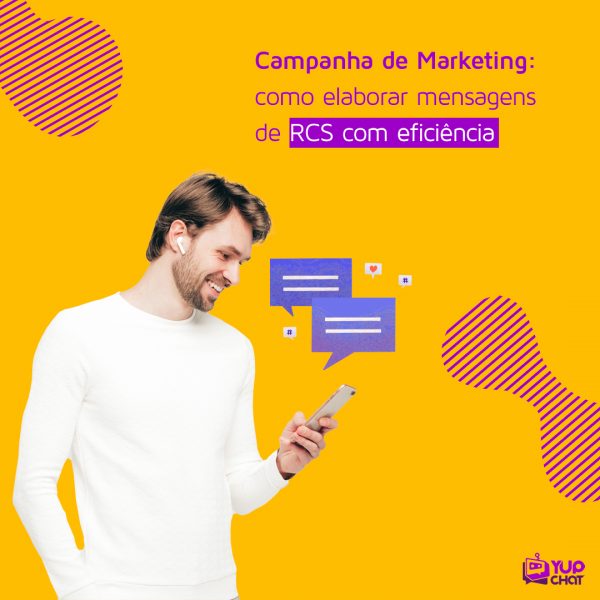 Campanha de Marketing: como elaborar mensagens RCS com eficiência