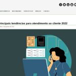 5 principais tendências para atendimento ao cliente 2022