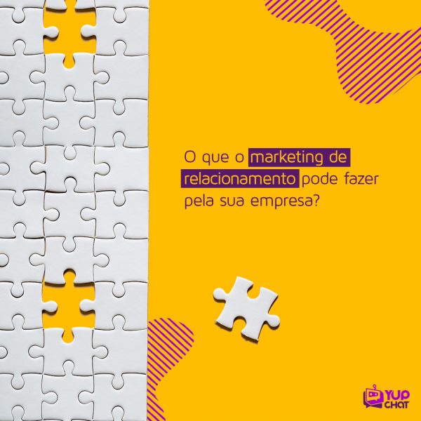 YUP-CHAT-O-que-o-marketing-de-relacionamento-pode-fazer-pela-sua-empresa