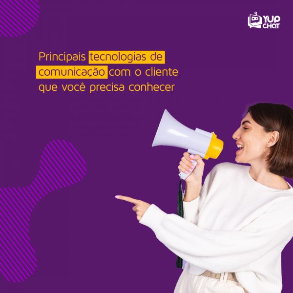 Principais tecnologias de comunicação com o cliente que você precisa conhecer