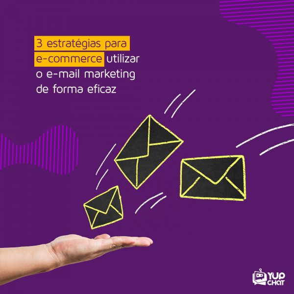 Confira 3 estratégias de e-commerce para usar o e-mail marketing de forma eficaz