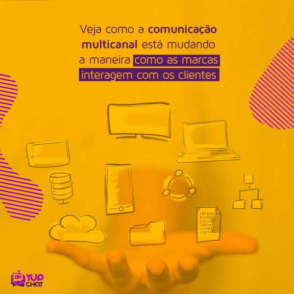 Veja como a comunicação multicanal está mudando a maneira como as marcas interagem com os clientes