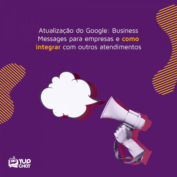 Atualização do Google: Business Messages para empresas e como integrar com outros atendimentos Omni Business