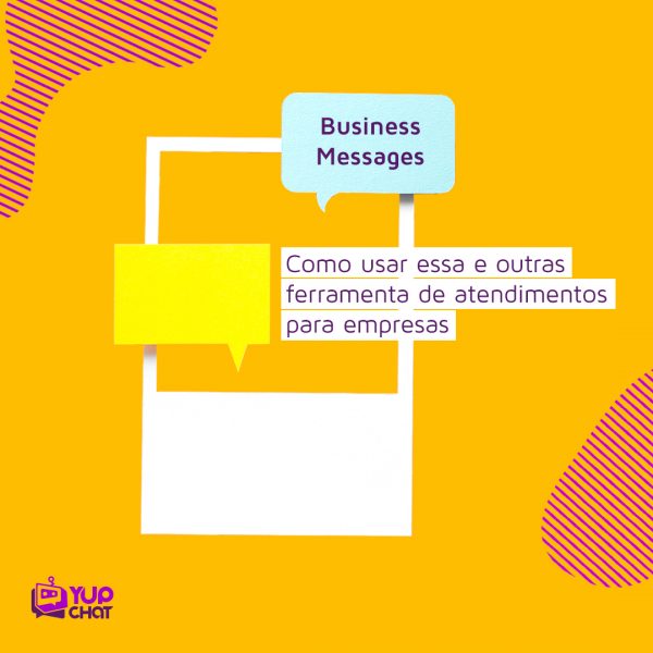 Atendimento multicanal, mensagens instantâneas, mensagens empresariais Business Messages Google Yup Chat