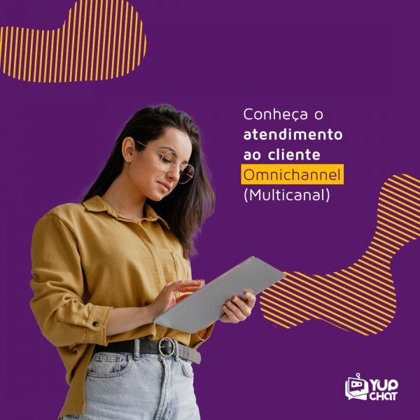 Conheça o atendimento ao cliente Omnichannel Multicanal Omni Business Yup Chat