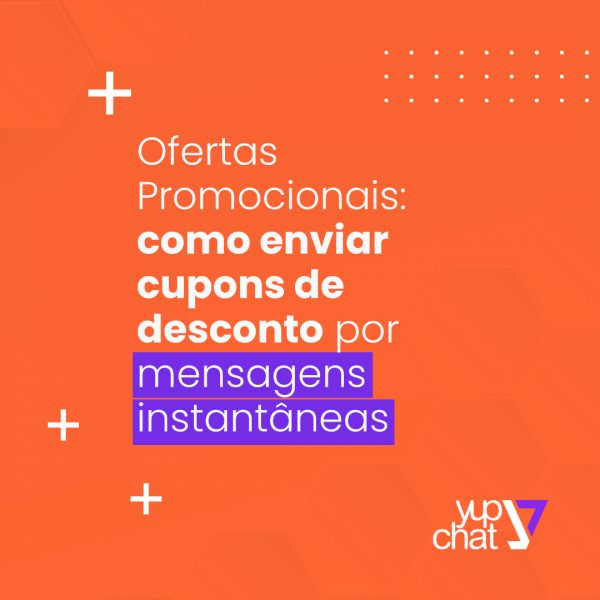 Ofertas-Promocionais-como-enviar-cupons-de-desconto-por-mensagens-instantaneas-Yup-Chat